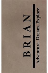 Brian Adventure Dream Explore
