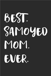 Best Samoyed Mom Ever