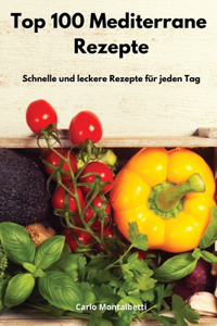 Top 100 Mediterrane Rezepte
