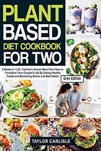 Plant Based Diet Cookbook For Two