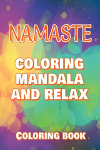 NAMASTE - Coloring Mandala to Relax - Coloring Book for Adults
