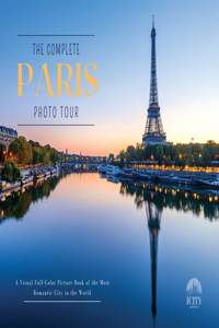 The Complete PARIS Photo Tour