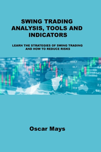 Swing Trading Analysis, Tools and Indicators