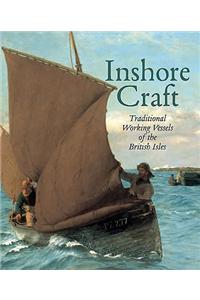 Inshore Craft: Traditional Working Vessels of the British Isles