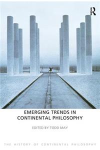 Emerging Trends in Continental Philosophy