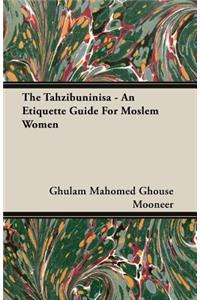 Tahzibuninisa - An Etiquette Guide for Moslem Women