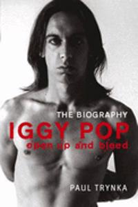 Iggy Pop - Open Up and Bleed