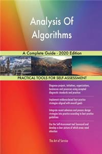 Analysis Of Algorithms A Complete Guide - 2020 Edition