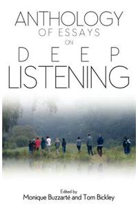 Anthology of Essays on Deep Listening