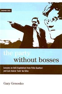 Party Without Bosses