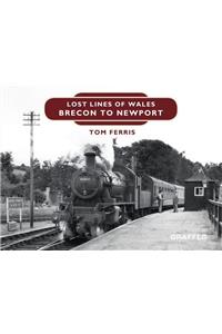 Lost Lines: Brecon to Newport