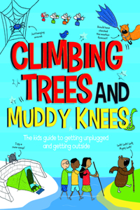 Climbing Trees and Muddy Knees