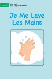 I Wash My Hands - Je Me Lave Les Mains
