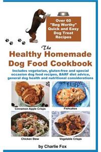 The Healthy Homemade Dog Food Cookbook