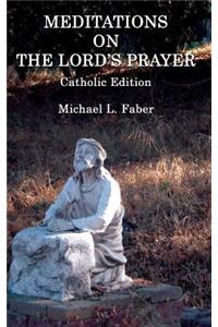 Meditations on the Lord's Prayer