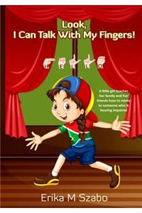 Look, I Can Talk With My Fingers!