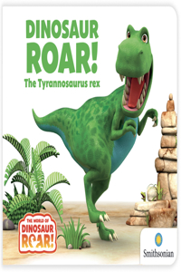 Dinosaur Roar! the Tyrannosaurus Rex