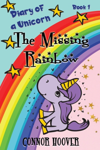 Missing Rainbow: A Diary of a Unicorn Adventure