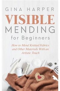 Visible Mending for Beginners