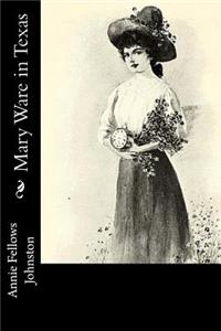 Mary Ware in Texas