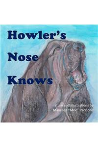 Howler's Nose Knows