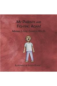 My Parents Are Fighting Again