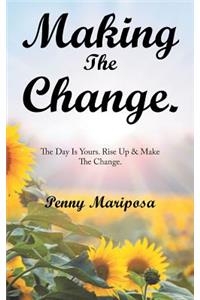 Making the Change.