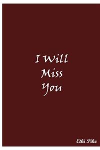 I Will Miss You (Red): Collectible Notebook