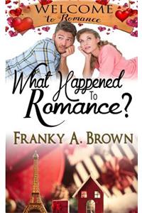 What Happened to Romance?