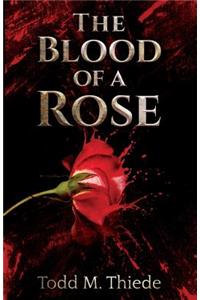 The Blood of a Rose
