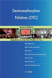 Dextromethorphan Polistirex (OTC); Second Edition