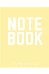 Notebook 70 Sheets: Buttercream: Notebook 7.5 X 9.25