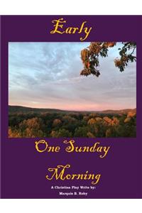 Early One Sunday Morning