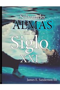 Salvando Almas en el Siglo XXI