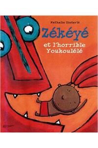 Zekeye Et L'Horrible Youkoulele