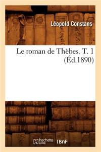 Le Roman de Thèbes. T. 1 (Éd.1890)