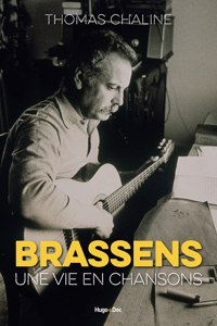 Brassens, une vie en chanson