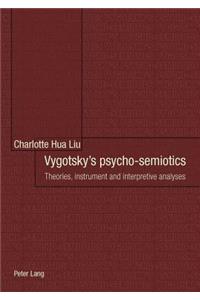 Vygotsky's Psycho-Semiotics