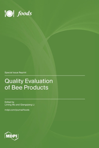 Quality Evaluation of Bee Products