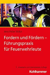 Fordern Und Fordern - Fuhrungspraxis Fur Feuerwehrleute