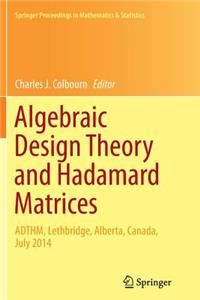 Algebraic Design Theory and Hadamard Matrices