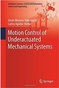 Motion Control of Underactuated Mechanical Systems