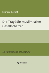 Tragödie muslimischer Gesellschaften