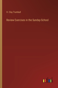 Review Exercises in the Sunday-School