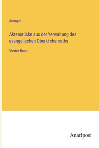 Aktenstücke aus der Verwaltung des evangelischen Oberkirchenraths