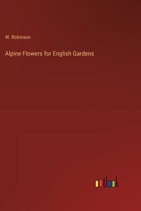 Alpine Flowers for English Gardens