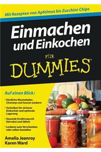 Einmachen und Einkochen für Dummies