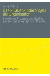 Das Straßenkinderprojekt ALS Organisation