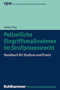 Polizeiliche Eingriffsmassnahmen Im Strafprozessrecht