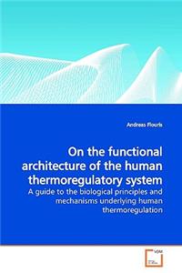 On the functional architecture of the human thermoregulatory system